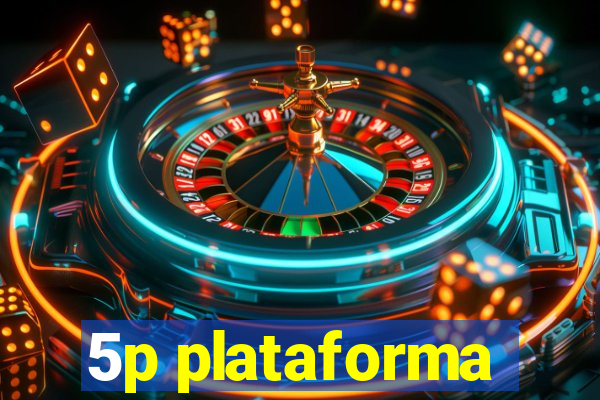 5p plataforma