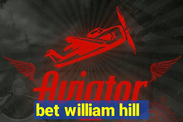 bet william hill