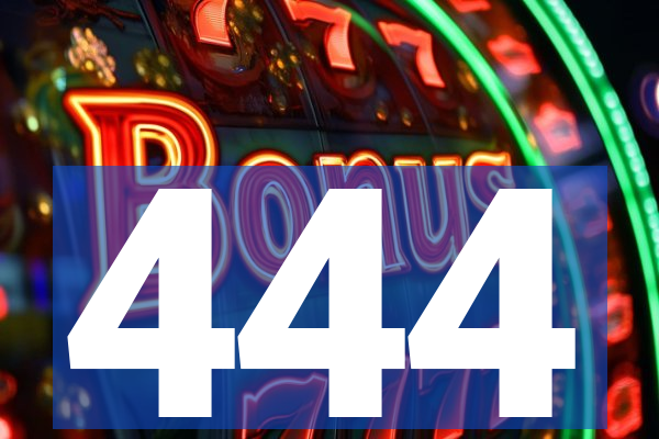 444