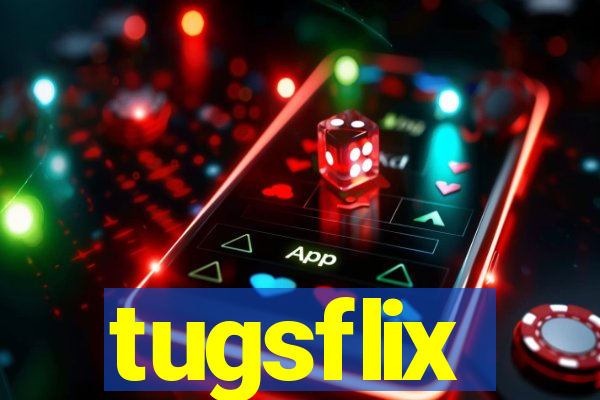 tugsflix