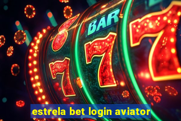 estrela bet login aviator