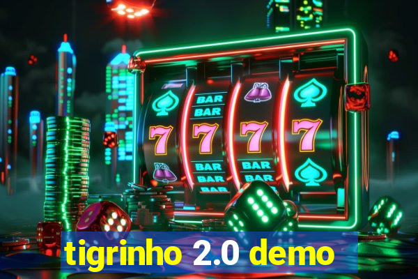 tigrinho 2.0 demo