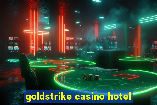 goldstrike casino hotel