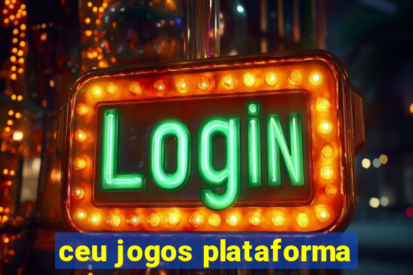 ceu jogos plataforma