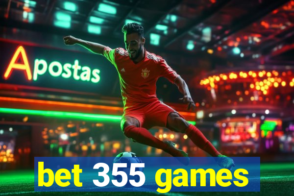 bet 355 games