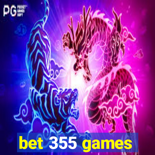 bet 355 games