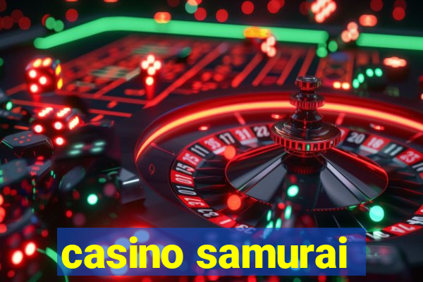 casino samurai