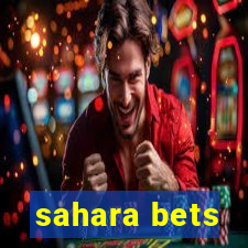 sahara bets