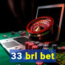 33 brl bet