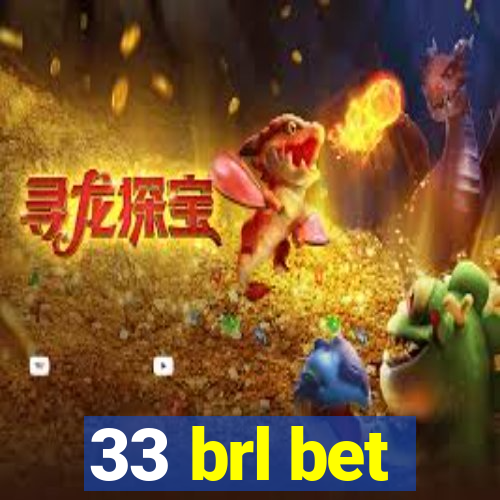 33 brl bet