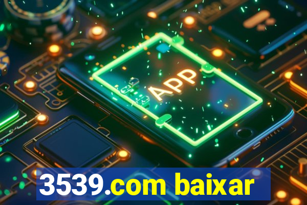 3539.com baixar