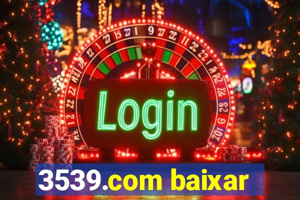 3539.com baixar