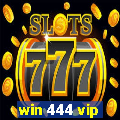 win 444 vip