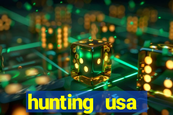 hunting usa dinheiro infinito