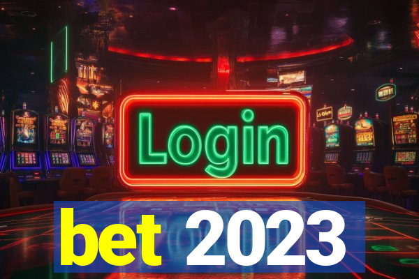 bet 2023