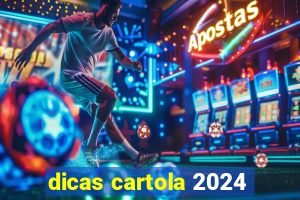 dicas cartola 2024