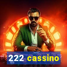 222 cassino