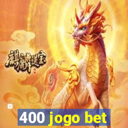 400 jogo bet