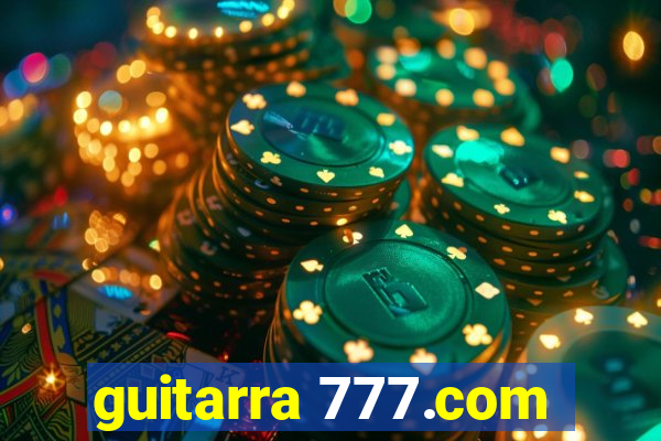 guitarra 777.com