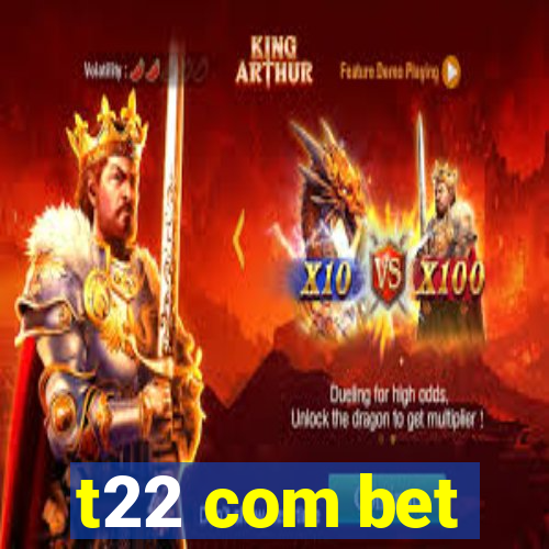 t22 com bet