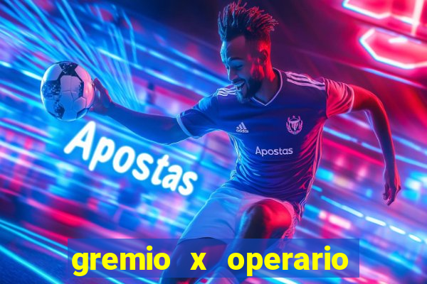 gremio x operario ao vivo