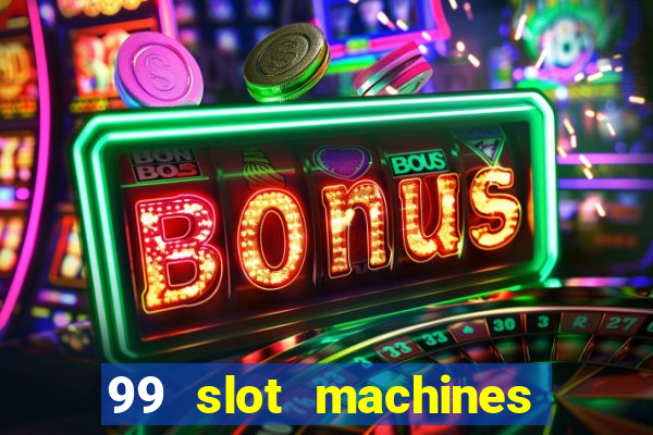 99 slot machines no deposit bonus codes 2018