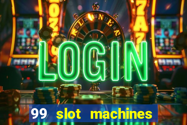 99 slot machines no deposit bonus codes 2018