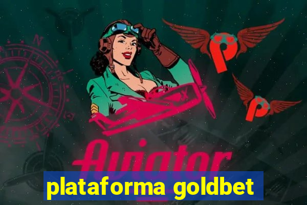 plataforma goldbet