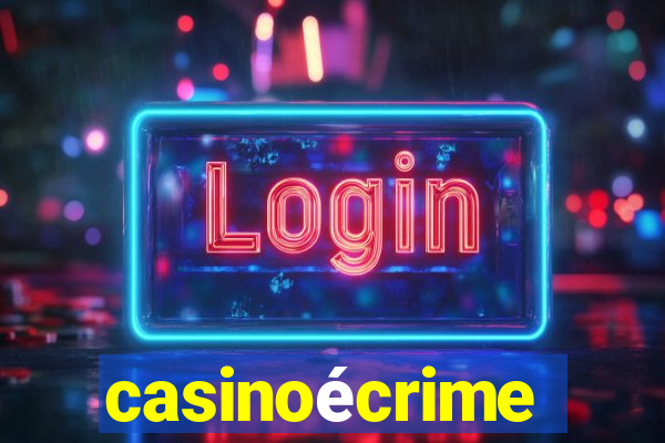 casinoécrime