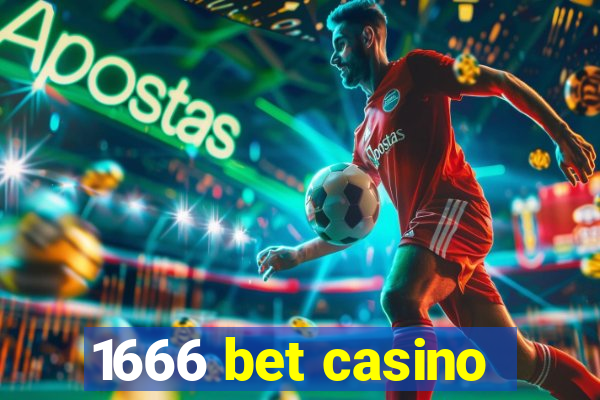 1666 bet casino