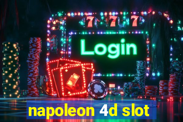 napoleon 4d slot