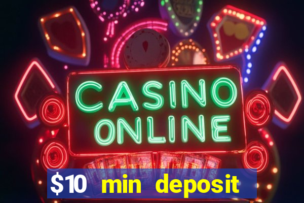 $10 min deposit online aus casinos