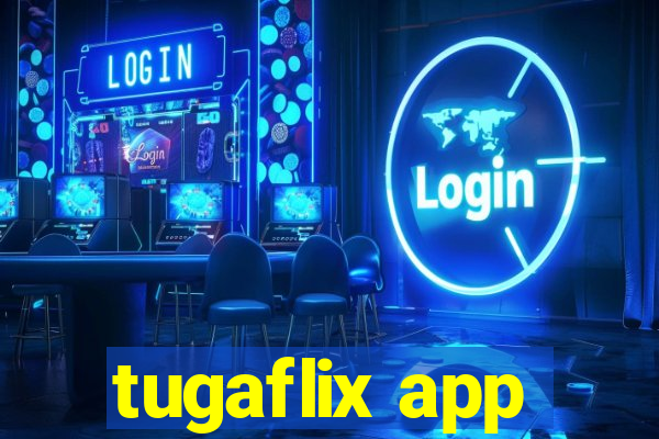 tugaflix app