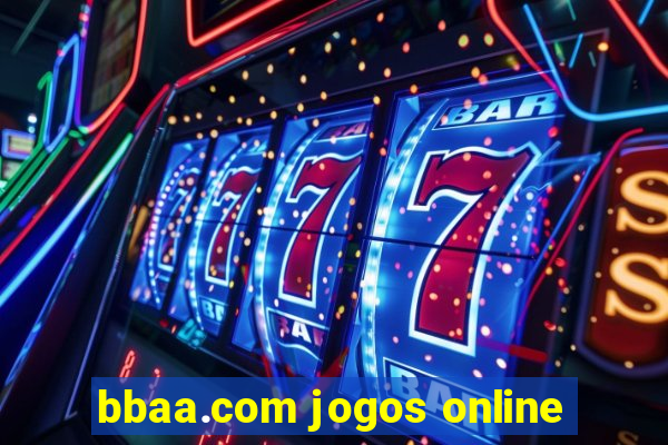 bbaa.com jogos online