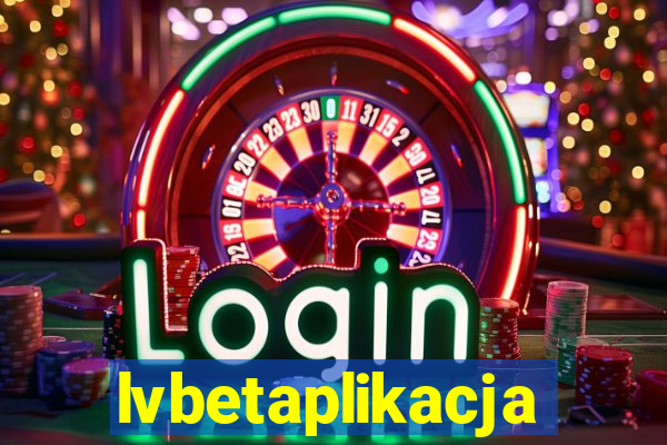 lvbetaplikacja