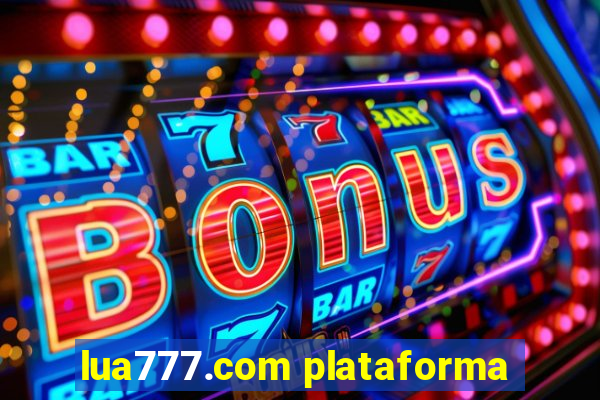 lua777.com plataforma