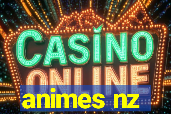 animes nz