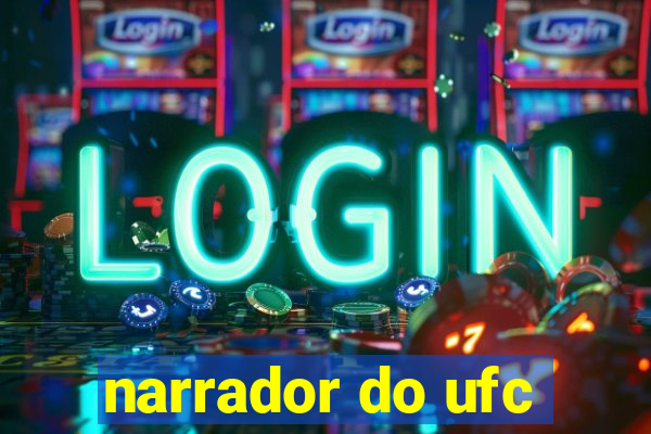 narrador do ufc