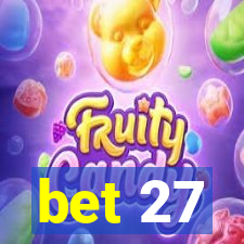 bet 27