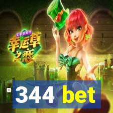 344 bet