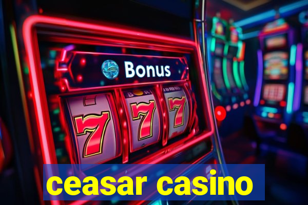 ceasar casino