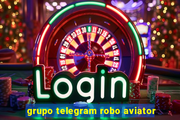 grupo telegram robo aviator