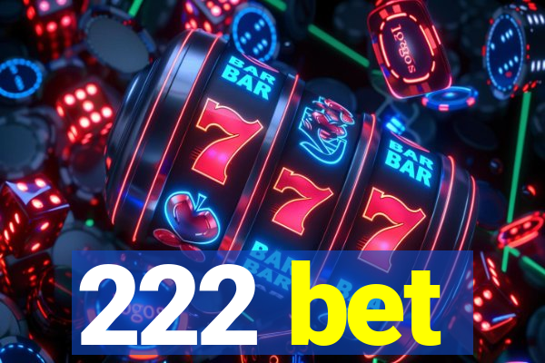 222 bet