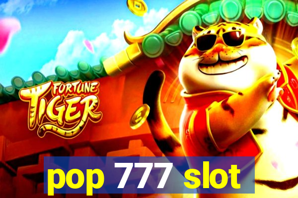 pop 777 slot