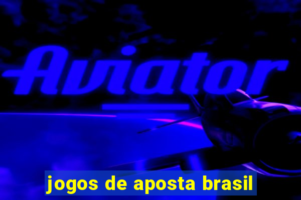 jogos de aposta brasil