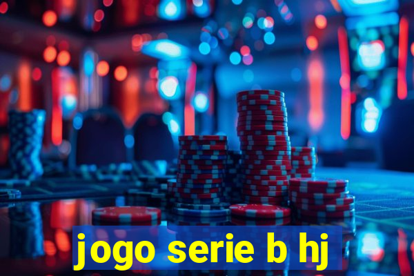 jogo serie b hj