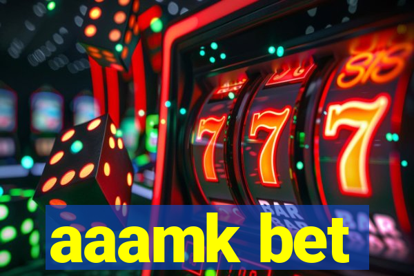 aaamk bet