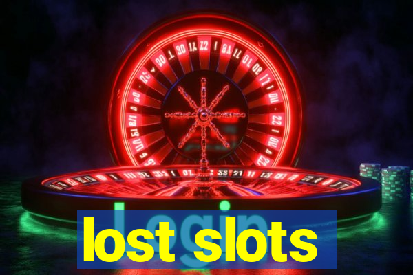 lost slots