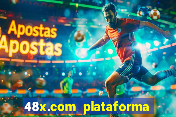 48x.com plataforma de jogos