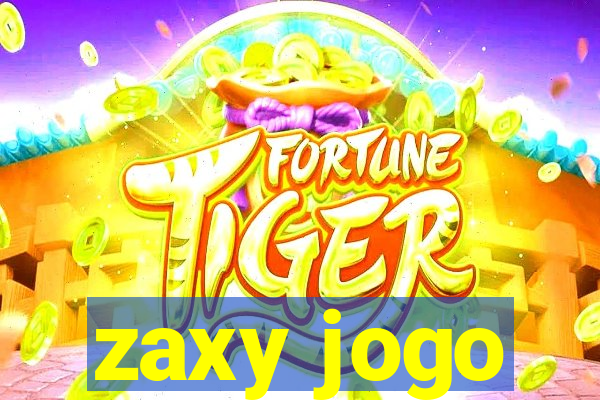 zaxy jogo